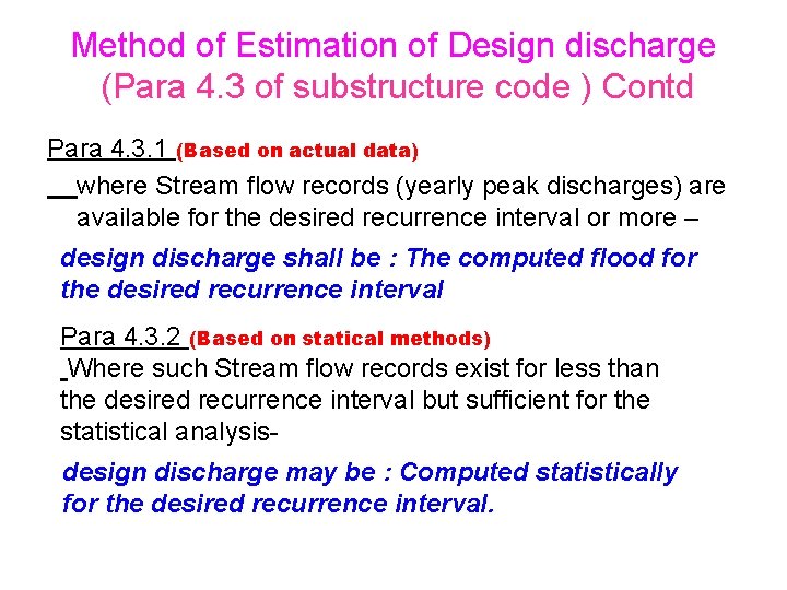 Method of Estimation of Design discharge (Para 4. 3 of substructure code ) Contd