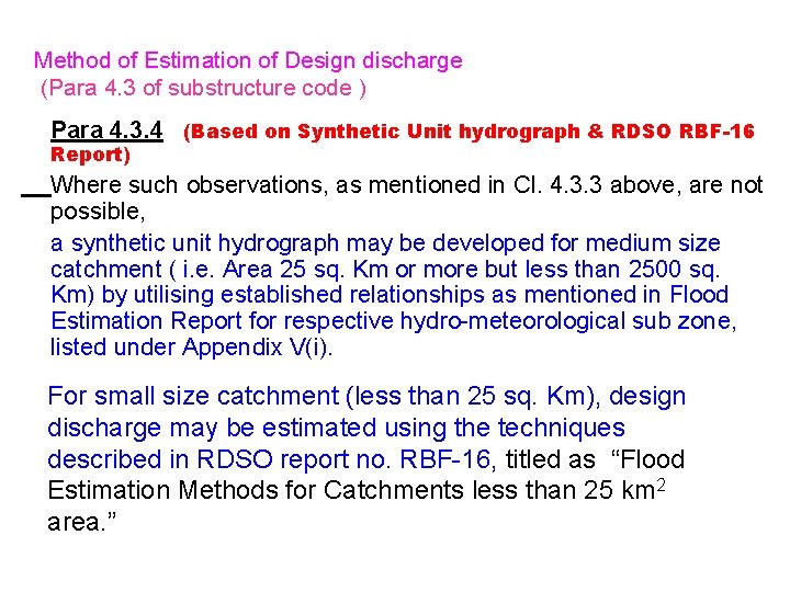 Method of Estimation of Design discharge (Para 4. 3 of substructure code ) Para