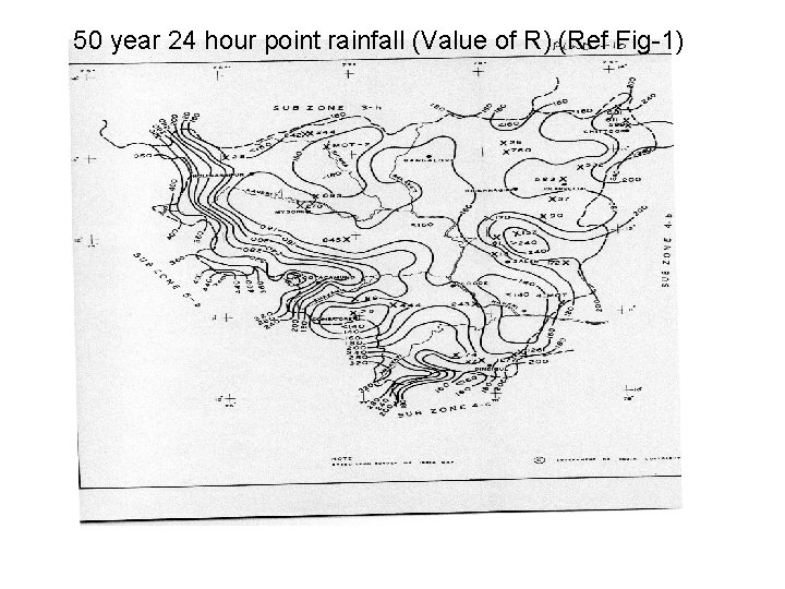 50 year 24 hour point rainfall (Value of R) (Ref Fig-1) 