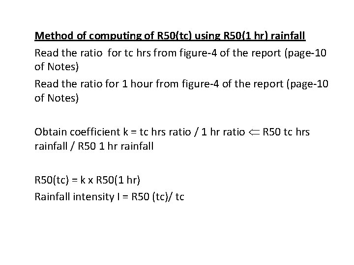 Method of computing of R 50(tc) using R 50(1 hr) rainfall Read the ratio