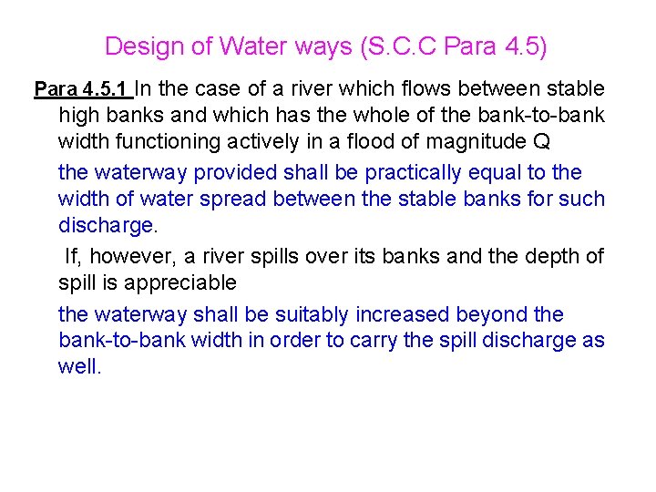 Design of Water ways (S. C. C Para 4. 5) Para 4. 5. 1