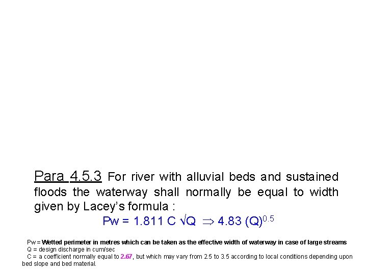 Para 4. 5. 3 For river with alluvial beds and sustained floods the waterway