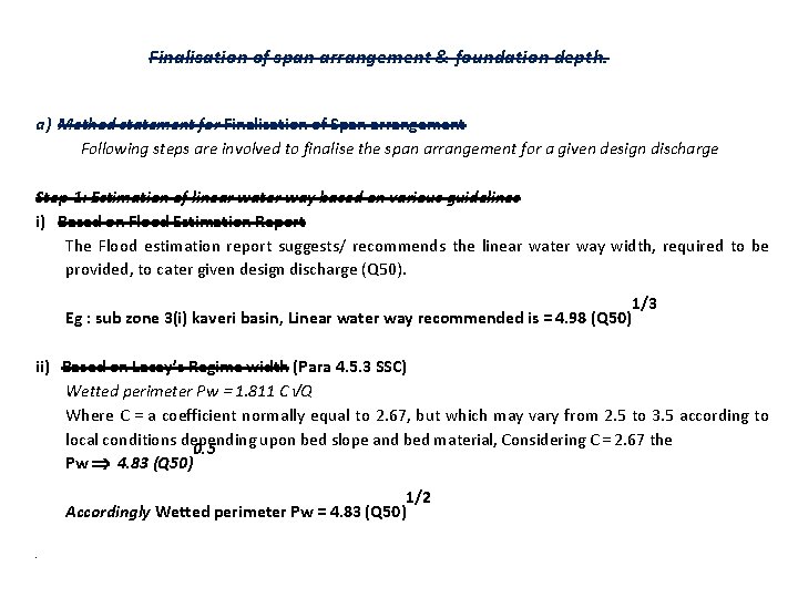 Finalisation of span arrangement & foundation depth. a) Method statement for Finalisation of Span