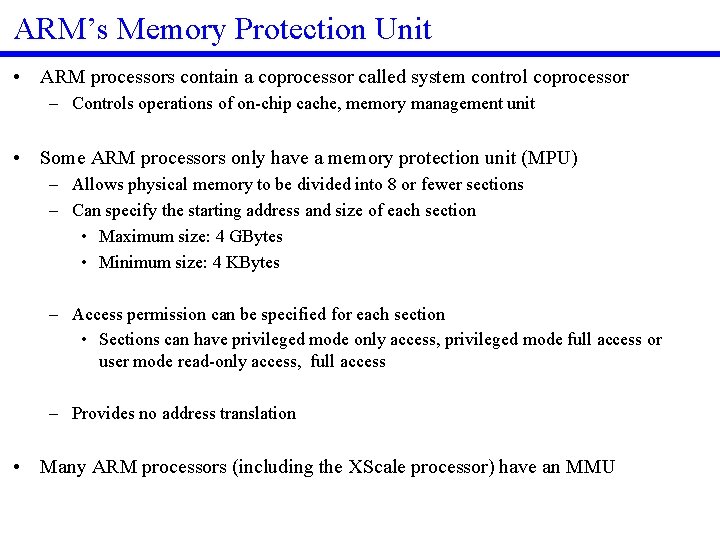 ARM’s Memory Protection Unit • ARM processors contain a coprocessor called system control coprocessor