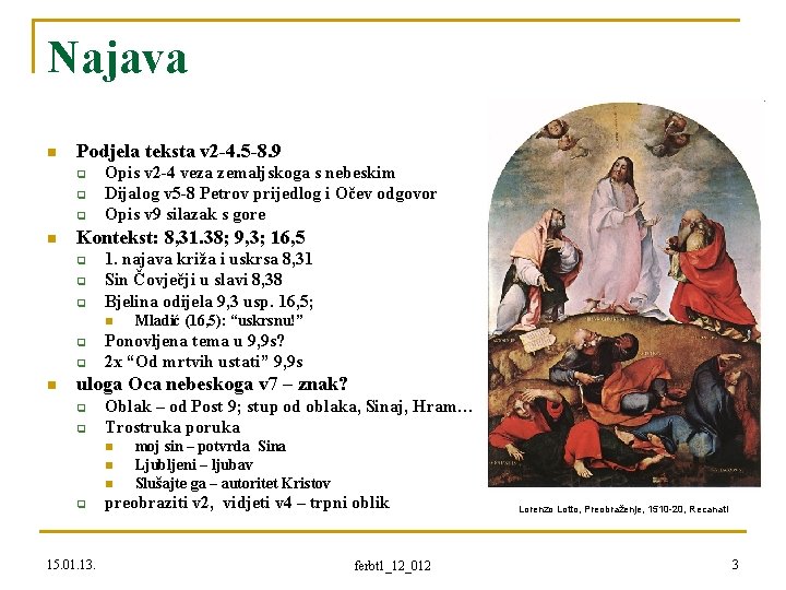 Najava n Podjela teksta v 2 -4. 5 -8. 9 q q q n