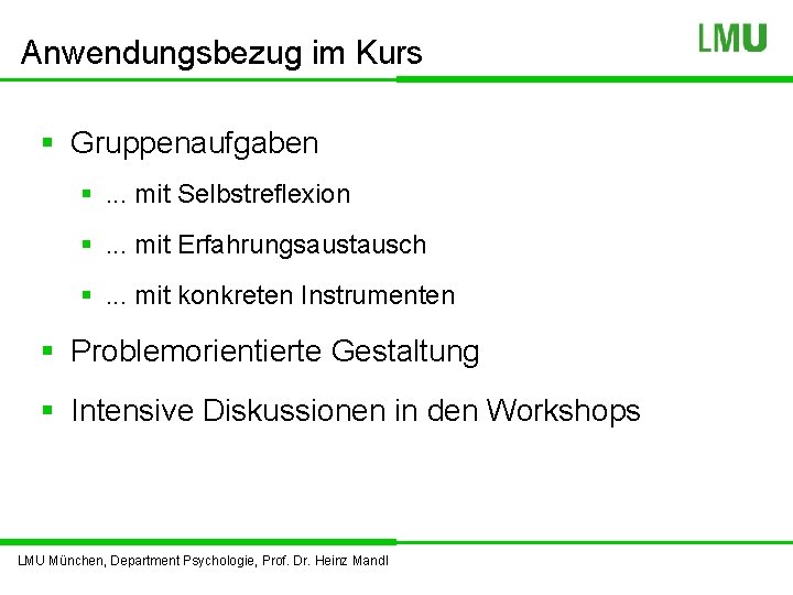 Anwendungsbezug im Kurs § Gruppenaufgaben §. . . mit Selbstreflexion §. . . mit