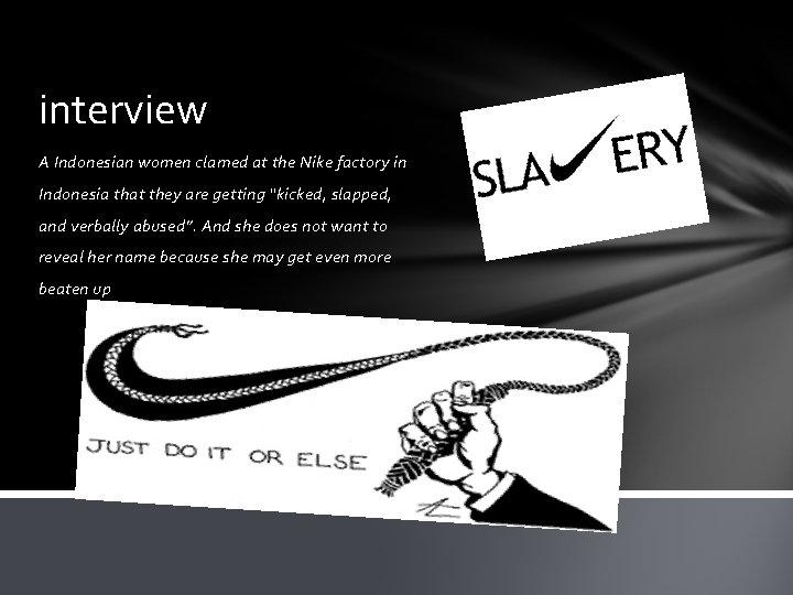 interview A Indonesian women clamed at the Nike factory in Indonesia that they are