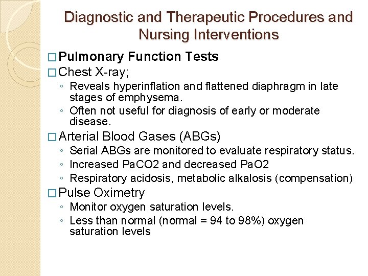 Diagnostic and Therapeutic Procedures and Nursing Interventions � Pulmonary Function � Chest X-ray; Tests