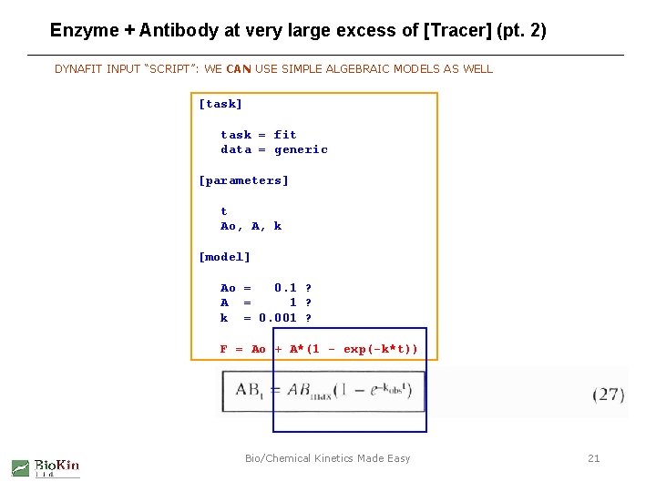 Enzyme + Antibody at very large excess of [Tracer] (pt. 2) DYNAFIT INPUT “SCRIPT”: