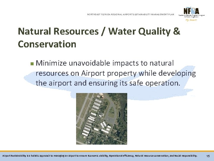 NORTHEAST FLORIDA REGIONAL AIRPORT SUSTAINABILITY MANAGEMENT PLAN Natural Resources / Water Quality & Conservation