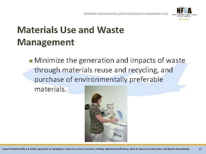 NORTHEAST FLORIDA REGIONAL AIRPORT SUSTAINABILITY MANAGEMENT PLAN Materials Use and Waste Management n Minimize