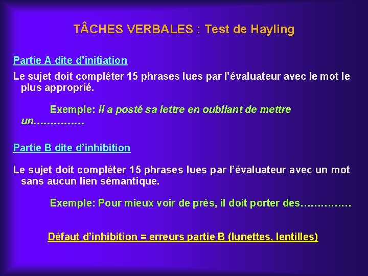 T CHES VERBALES : Test de Hayling Partie A dite d’initiation Le sujet doit