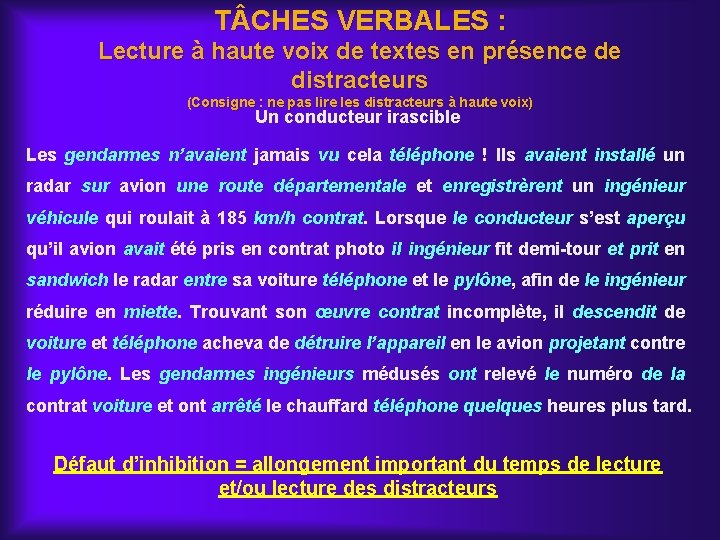 T CHES VERBALES : Lecture à haute voix de textes en présence de distracteurs