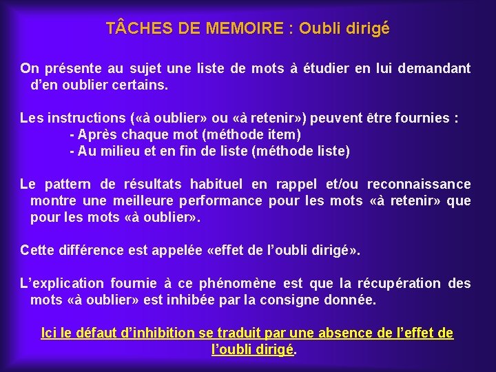 T CHES DE MEMOIRE : Oubli dirigé On présente au sujet une liste de