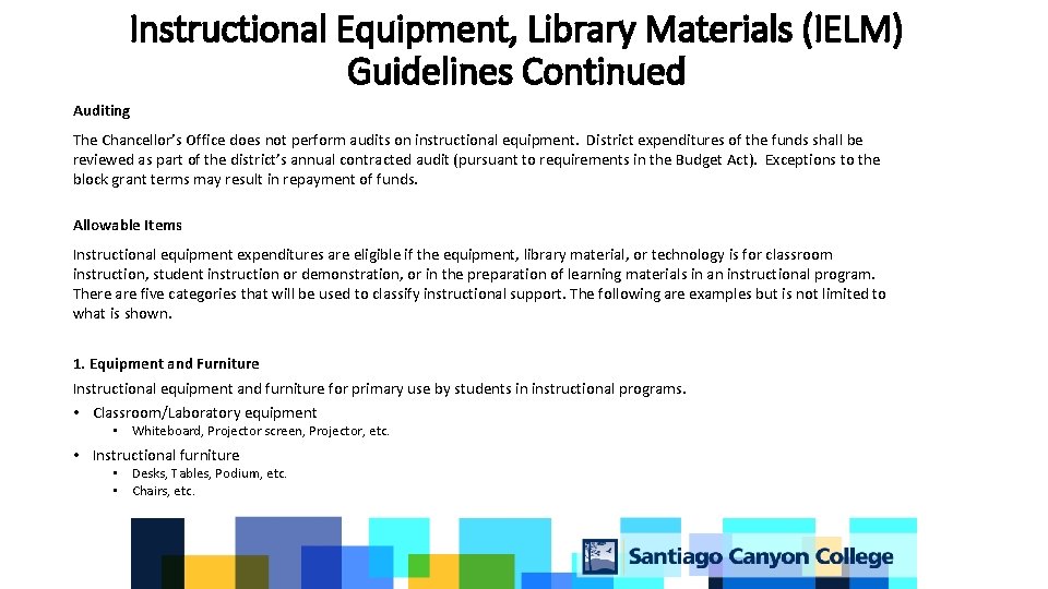 Instructional Equipment, Library Materials (IELM) Guidelines Continued Auditing The Chancellor’s Office does not perform