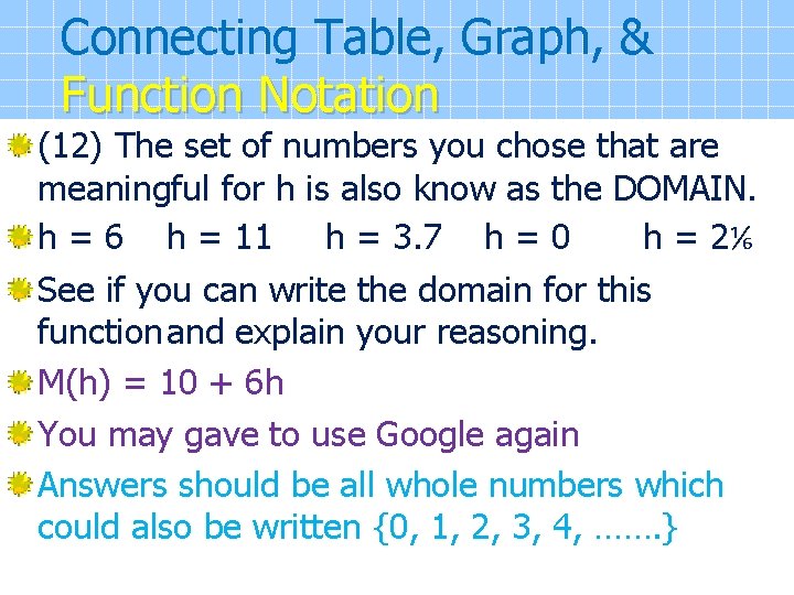 Connecting Table, Graph, & Function Notation (12) The set of numbers you chose that