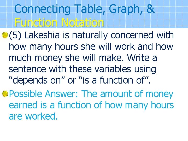 Connecting Table, Graph, & Function Notation (5) Lakeshia is naturally concerned with how many Connecting Table, Graph, & Function Notation (5) Lakeshia is naturally concerned with how many