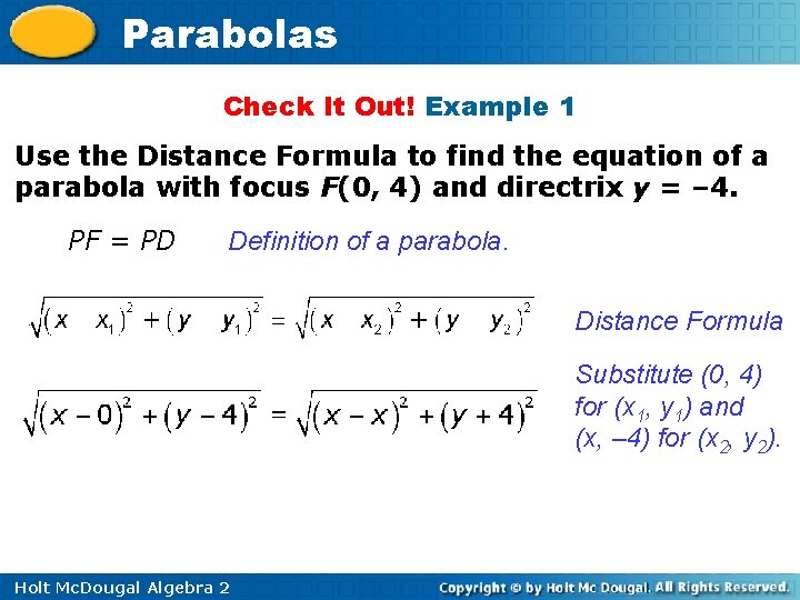 Parabolas Check It Out! Example 1 Use the Distance Formula to find the equation