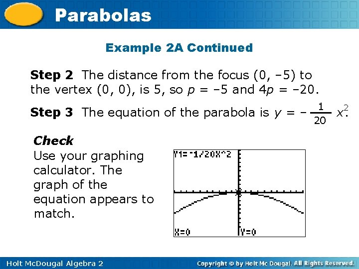 Parabolas Example 2 A Continued Step 2 The distance from the focus (0, –