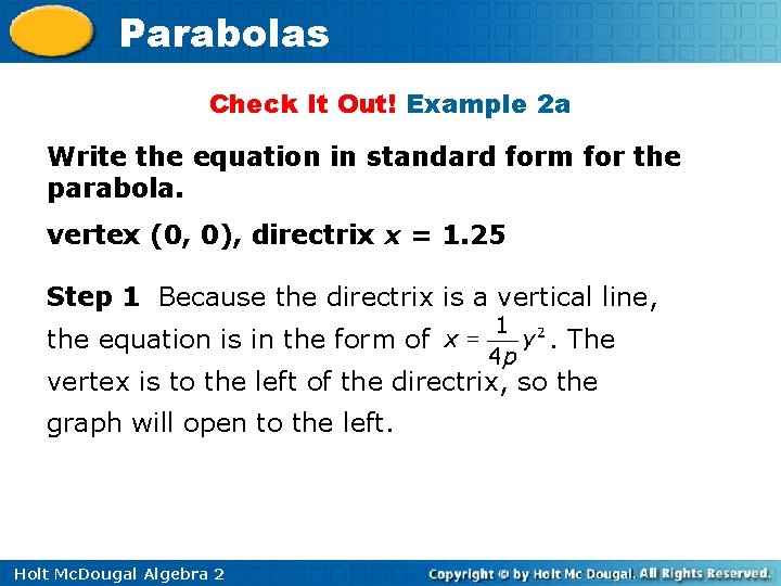 Parabolas Check It Out! Example 2 a Write the equation in standard form for