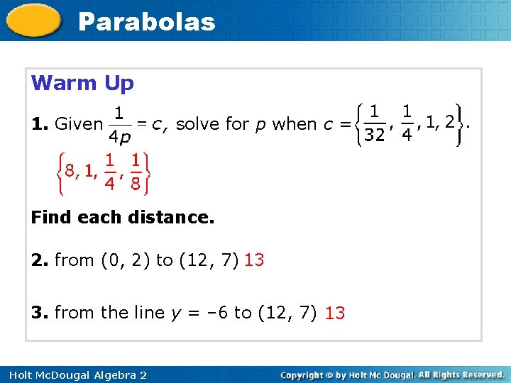 Parabolas Warm Up 1. Given , solve for p when c = Find each