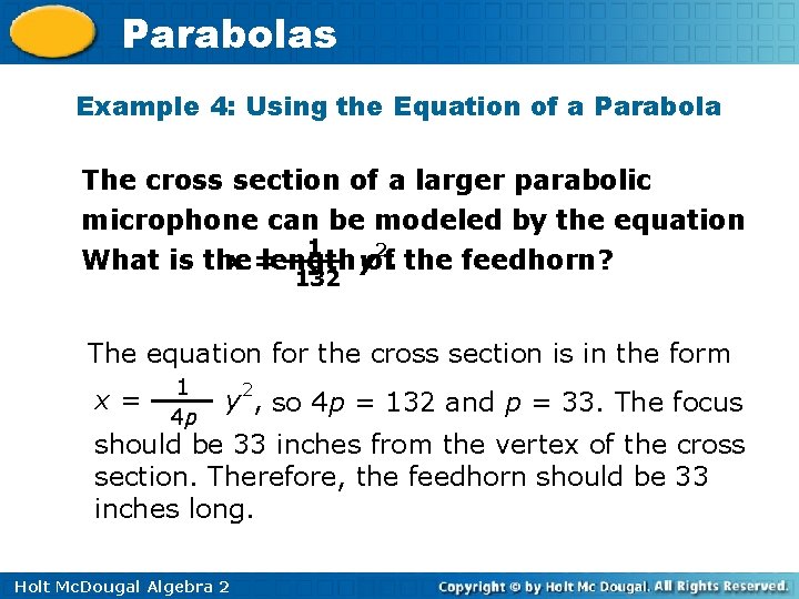 Parabolas Example 4: Using the Equation of a Parabola The cross section of a