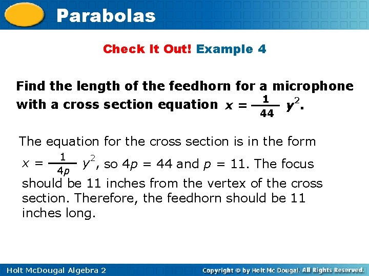 Parabolas Check It Out! Example 4 Find the length of the feedhorn for a