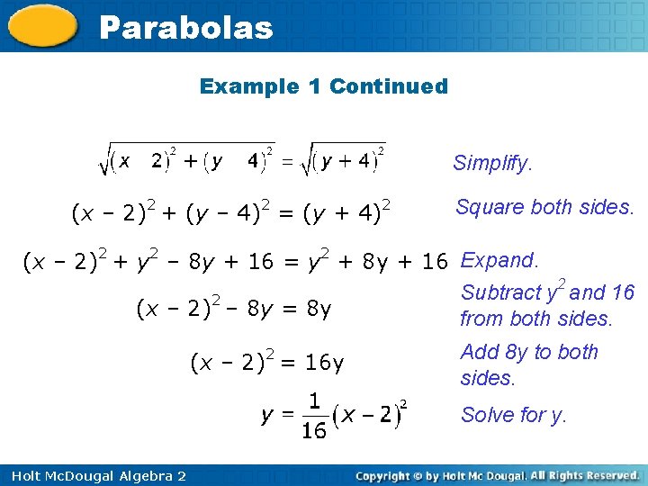 Parabolas Example 1 Continued Simplify. (x – 2)2 + (y – 4)2 = (y