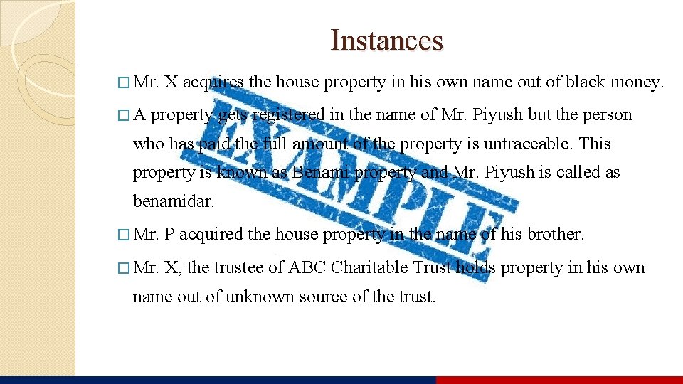 Instances � Mr. �A X acquires the house property in his own name out