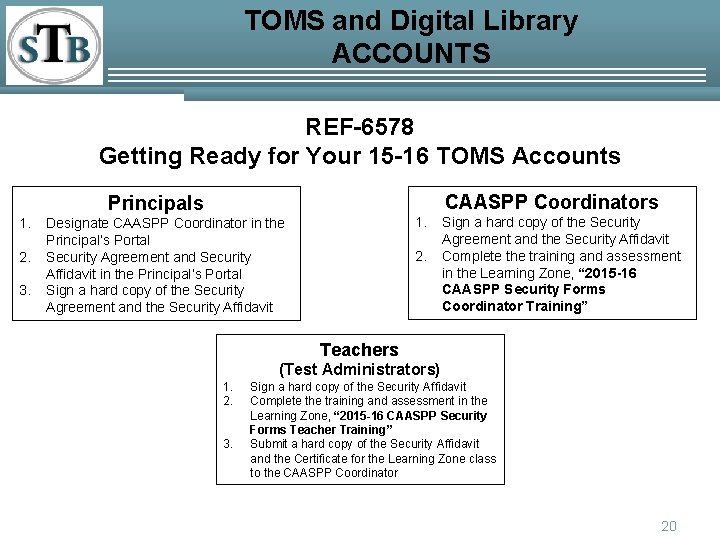 TOMS and Digital Library ACCOUNTS REF-6578 Getting Ready for Your 15 -16 TOMS Accounts