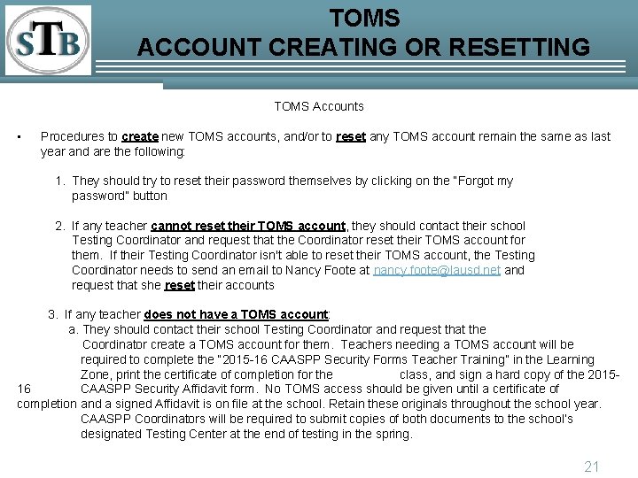 TOMS ACCOUNT CREATING OR RESETTING TOMS Accounts • Procedures to create new TOMS accounts,