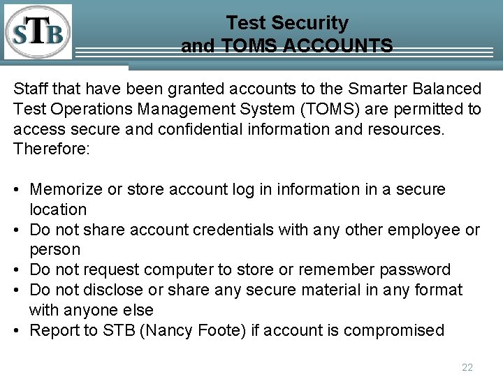 Test Security and TOMS ACCOUNTS Staff that have been granted accounts to the Smarter