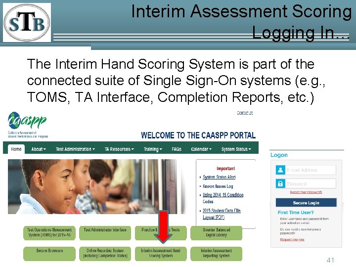 Interim Assessment Scoring Logging In… The Interim Hand Scoring System is part of the