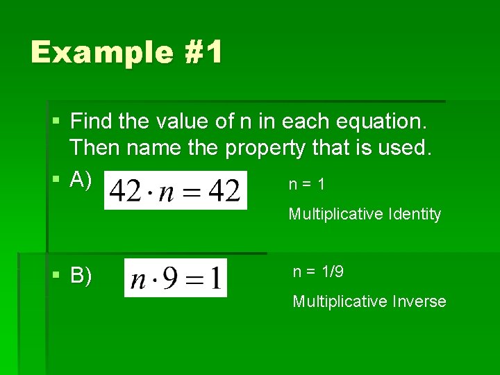 Example #1 § Find the value of n in each equation. Then name the