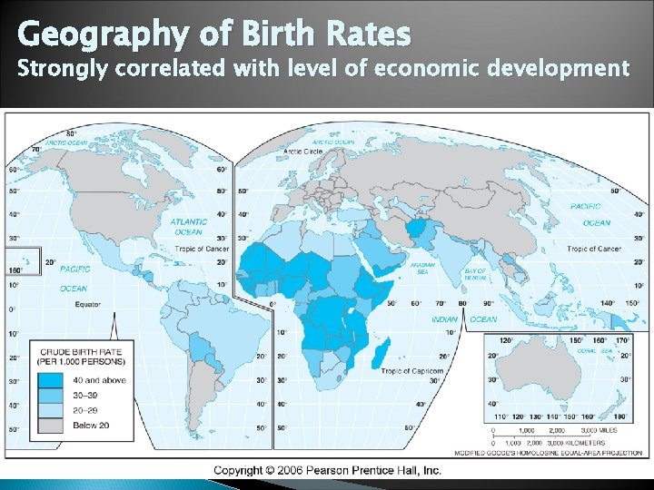 Geography of Birth Rates Strongly correlated with level of economic development 