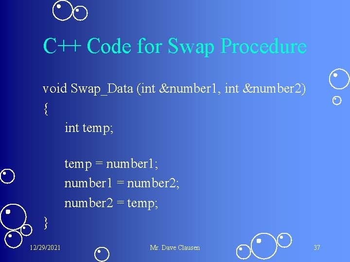 C++ Code for Swap Procedure void Swap_Data (int &number 1, int &number 2) { C++ Code for Swap Procedure void Swap_Data (int &number 1, int &number 2) {