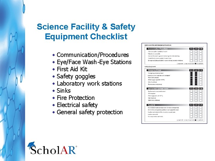 Science Facility & Safety Equipment Checklist • • • Communication/Procedures Eye/Face Wash-Eye Stations First
