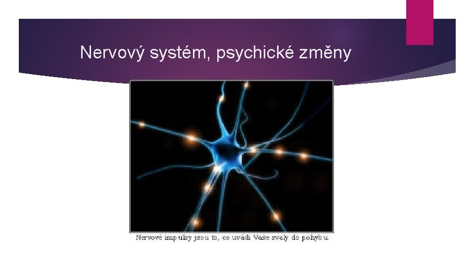 Nervový systém, psychické změny 