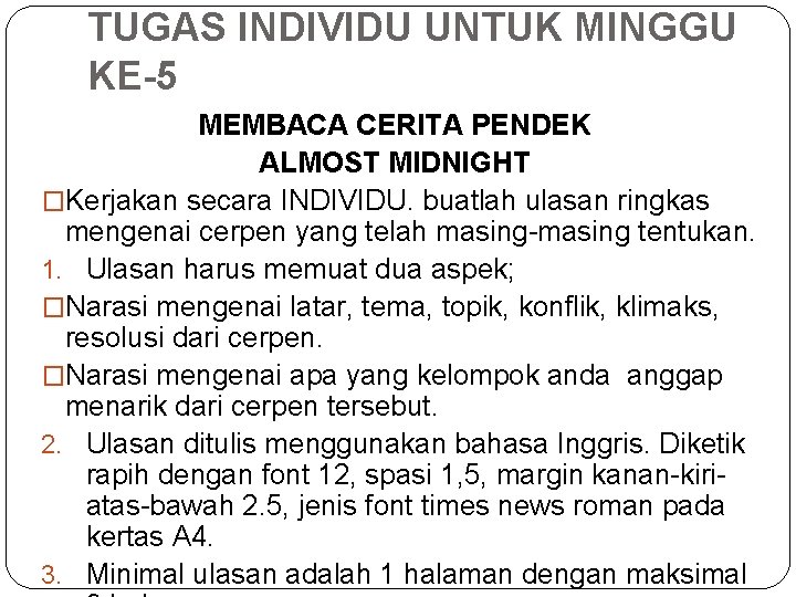 TUGAS INDIVIDU UNTUK MINGGU KE-5 MEMBACA CERITA PENDEK ALMOST MIDNIGHT �Kerjakan secara INDIVIDU. buatlah