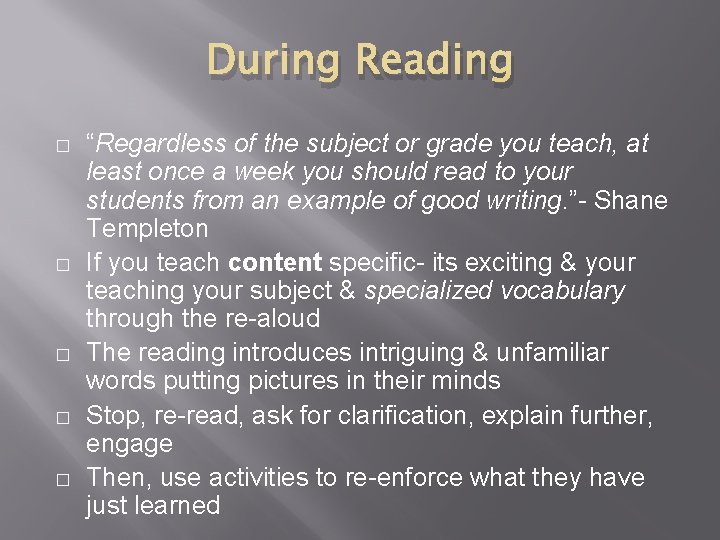 During Reading � � � “Regardless of the subject or grade you teach, at