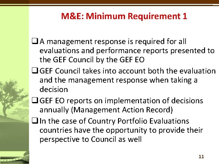 q A management response is required for all evaluations and performance reports presented to