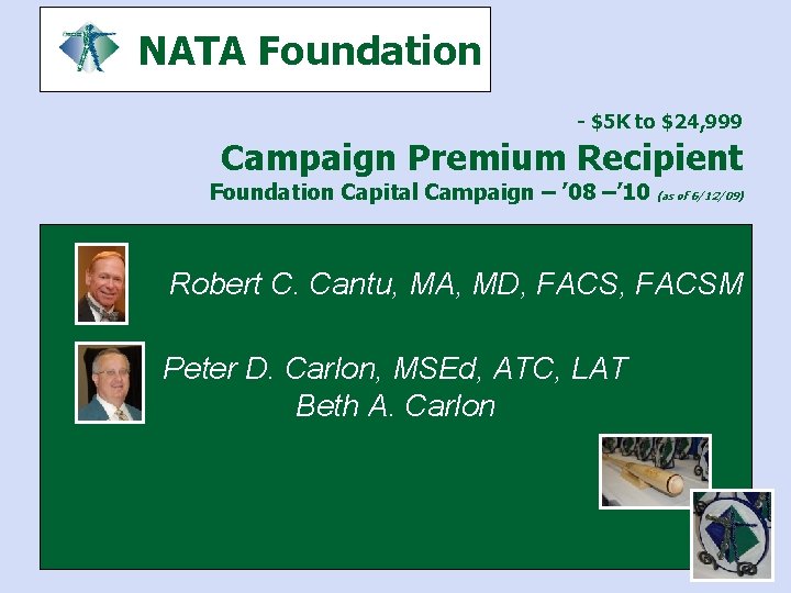 NATA Foundation - $5 K to $24, 999 Campaign Premium Recipient Foundation Capital Campaign