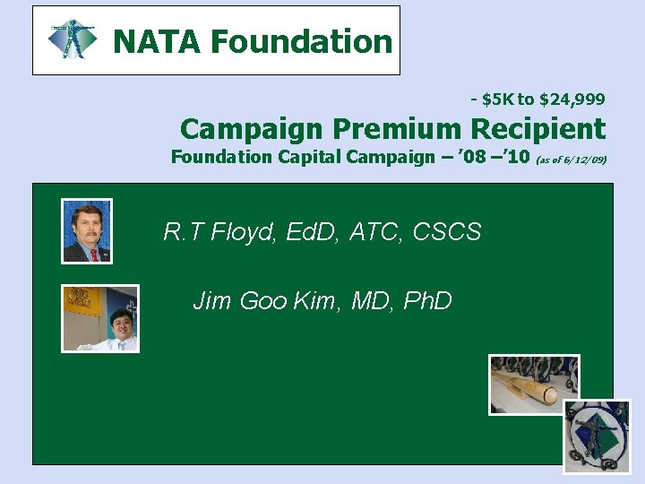 NATA Foundation - $5 K to $24, 999 Campaign Premium Recipient Foundation Capital Campaign