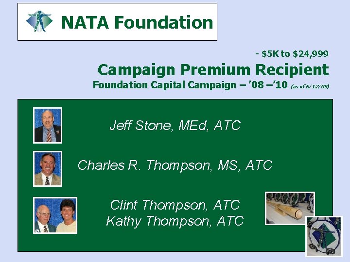 NATA Foundation - $5 K to $24, 999 Campaign Premium Recipient Foundation Capital Campaign