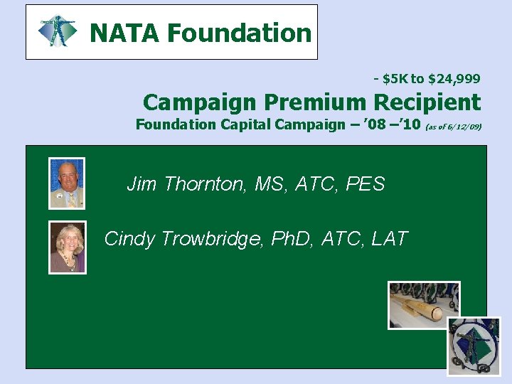 NATA Foundation - $5 K to $24, 999 Campaign Premium Recipient Foundation Capital Campaign