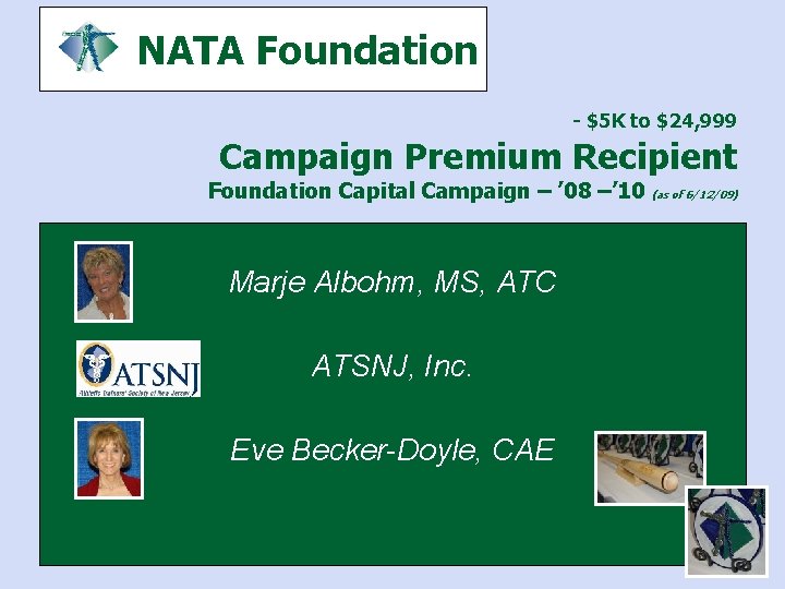 NATA Foundation - $5 K to $24, 999 Campaign Premium Recipient Foundation Capital Campaign