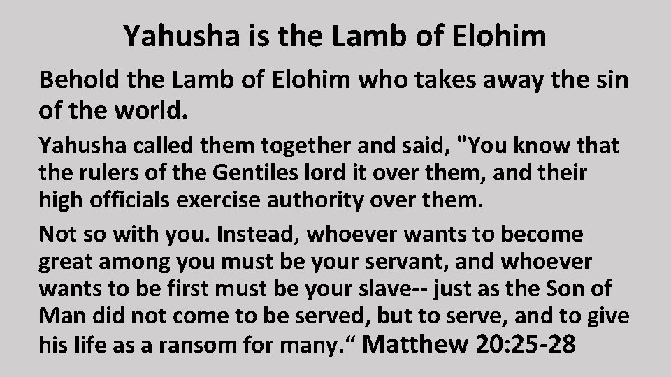 Yahusha is the Lamb of Elohim Behold the Lamb of Elohim who takes away