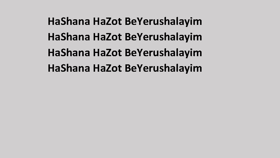 Ha. Shana Ha. Zot Be. Yerushalayim 