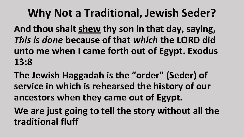 Why Not a Traditional, Jewish Seder? And thou shalt shew thy son in that