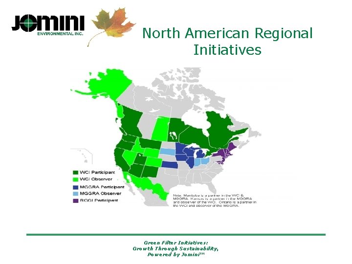 North American Regional Initiatives Green Filter Initiatives: Growth Through Sustainability, Powered by Jomini™ 